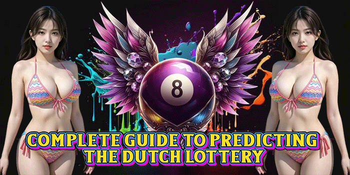 Complete Guide to Predicting the Dutch Lottery